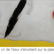 Tableau de Miro intitulé "Oiseau éveillé par le cri de l'azur s'envolant sur la plaine qui respire" 1968