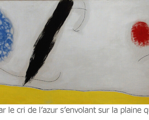 Tableau de Miro intitulé "Oiseau éveillé par le cri de l'azur s'envolant sur la plaine qui respire" 1968